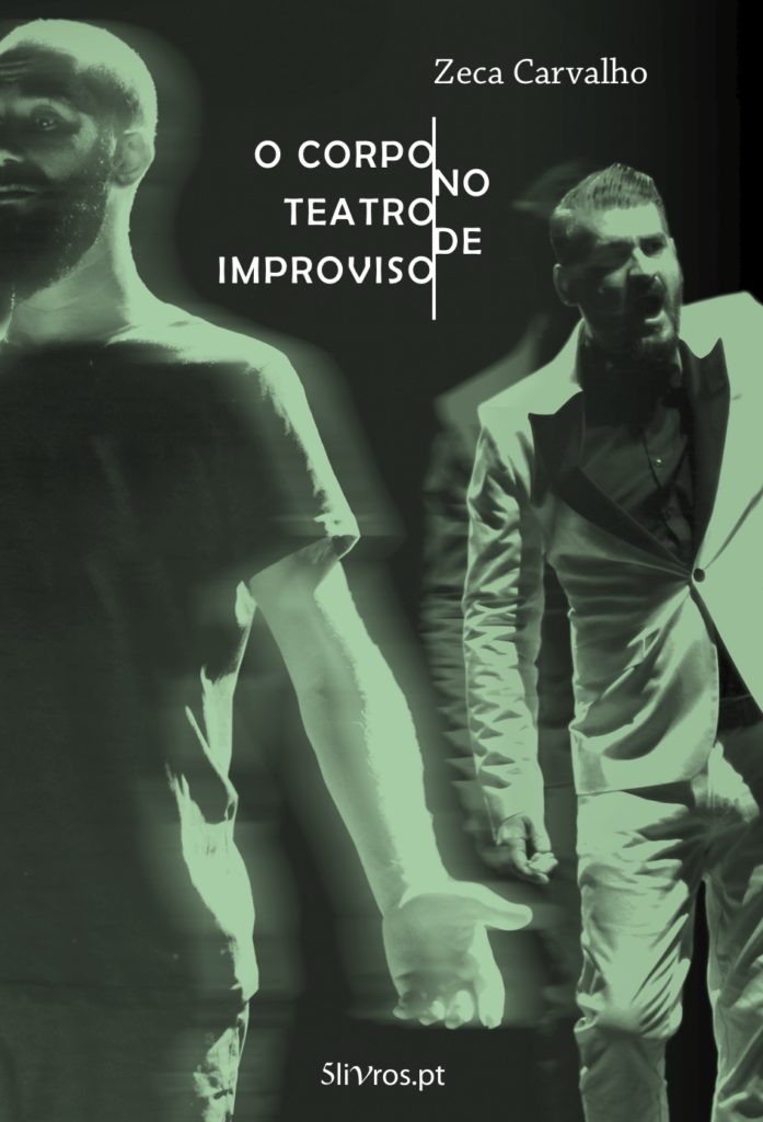 O Corpo No Teatro De Improviso Zeca Carvalho Libros De Impro