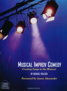 Musical Improv Comedy: Creating Songs in the Moment (Michael Pollock)