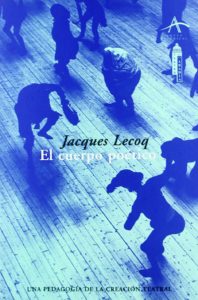 El Cuerpo Poético - Jacques Lecoq