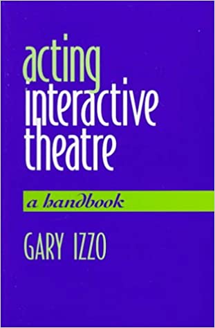 Acting Interactive Theatre (Gary Izzo)