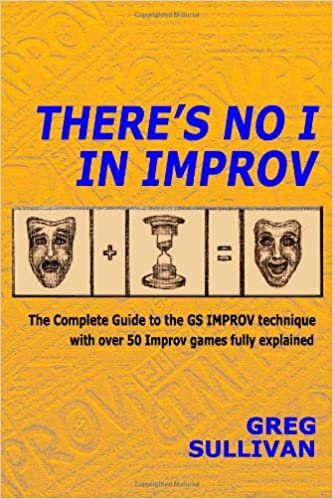 There's No I in Improv (Greg Sullivan)