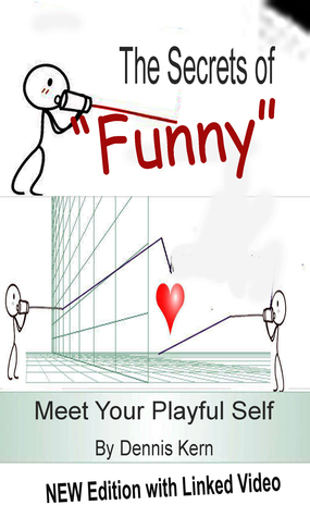 The Secrets of "Funny" - Dennis Kern