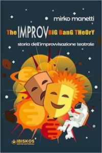 The Improv Big Bang Theory (Mirko Manetti)