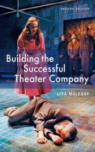 Building the Successful Theater Company (Lisa Mulcahy)