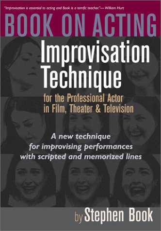 Book on Acting: Improvisation Technique (Stephen Book)