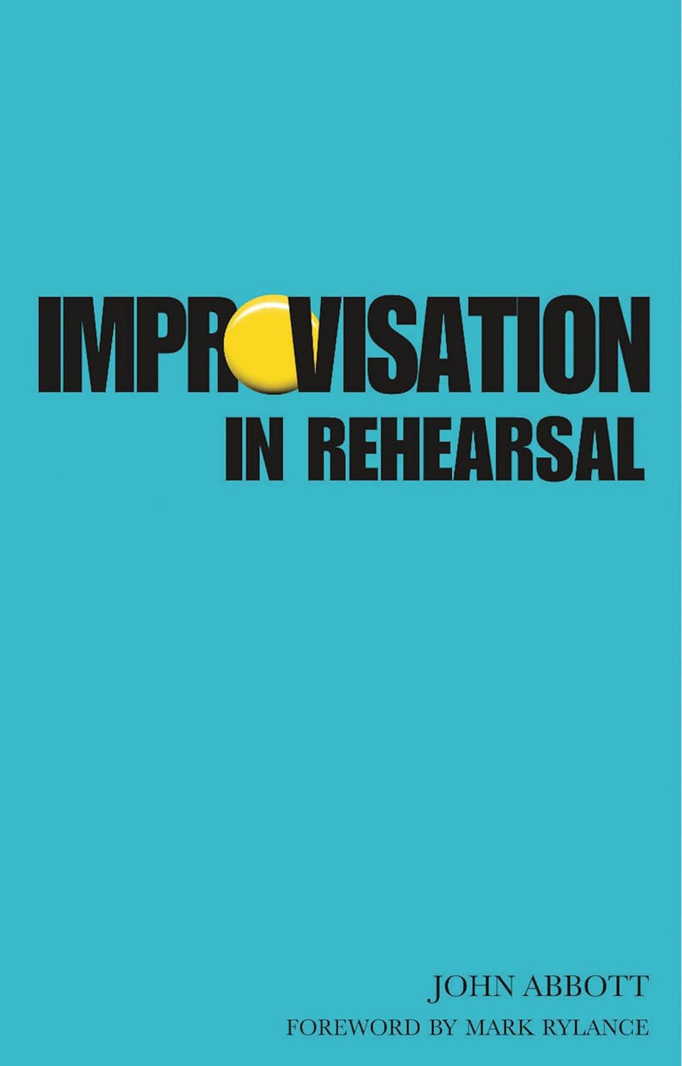 Improvisation in Rehearsal (John Abbott)