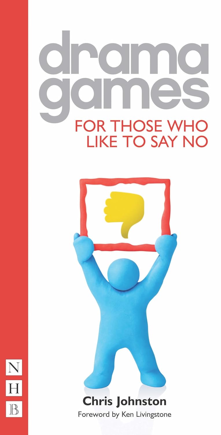 Drama Games: For Those Who Like To Say No (Chris Johnston)