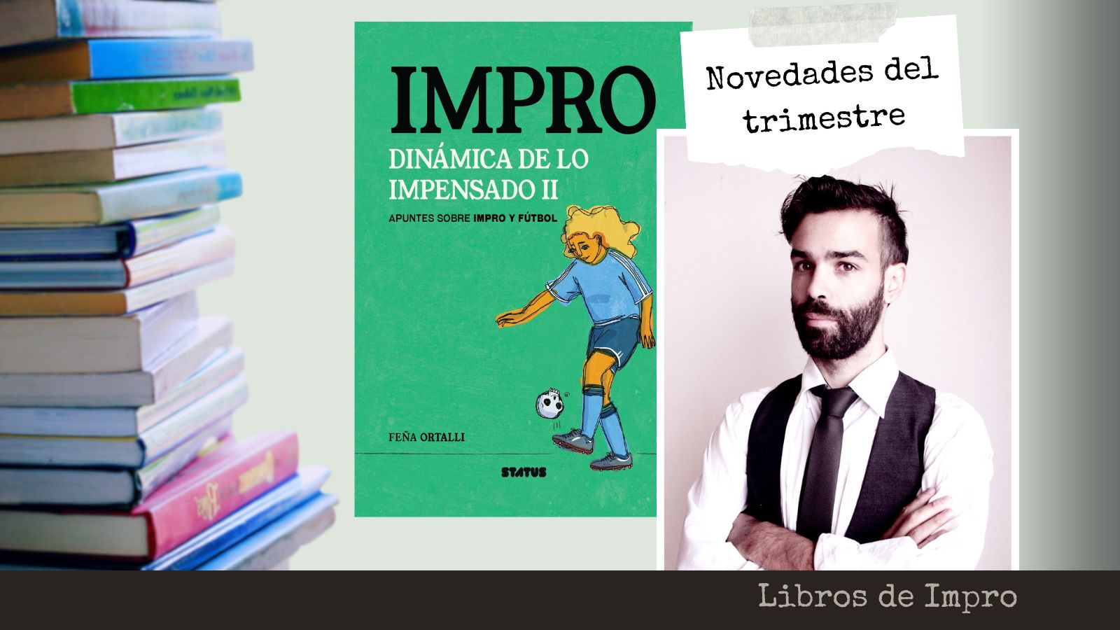 Novedades 2o Trimestre 2024: IMPRO, dinámica de lo impensado II (Feña Ortalli)