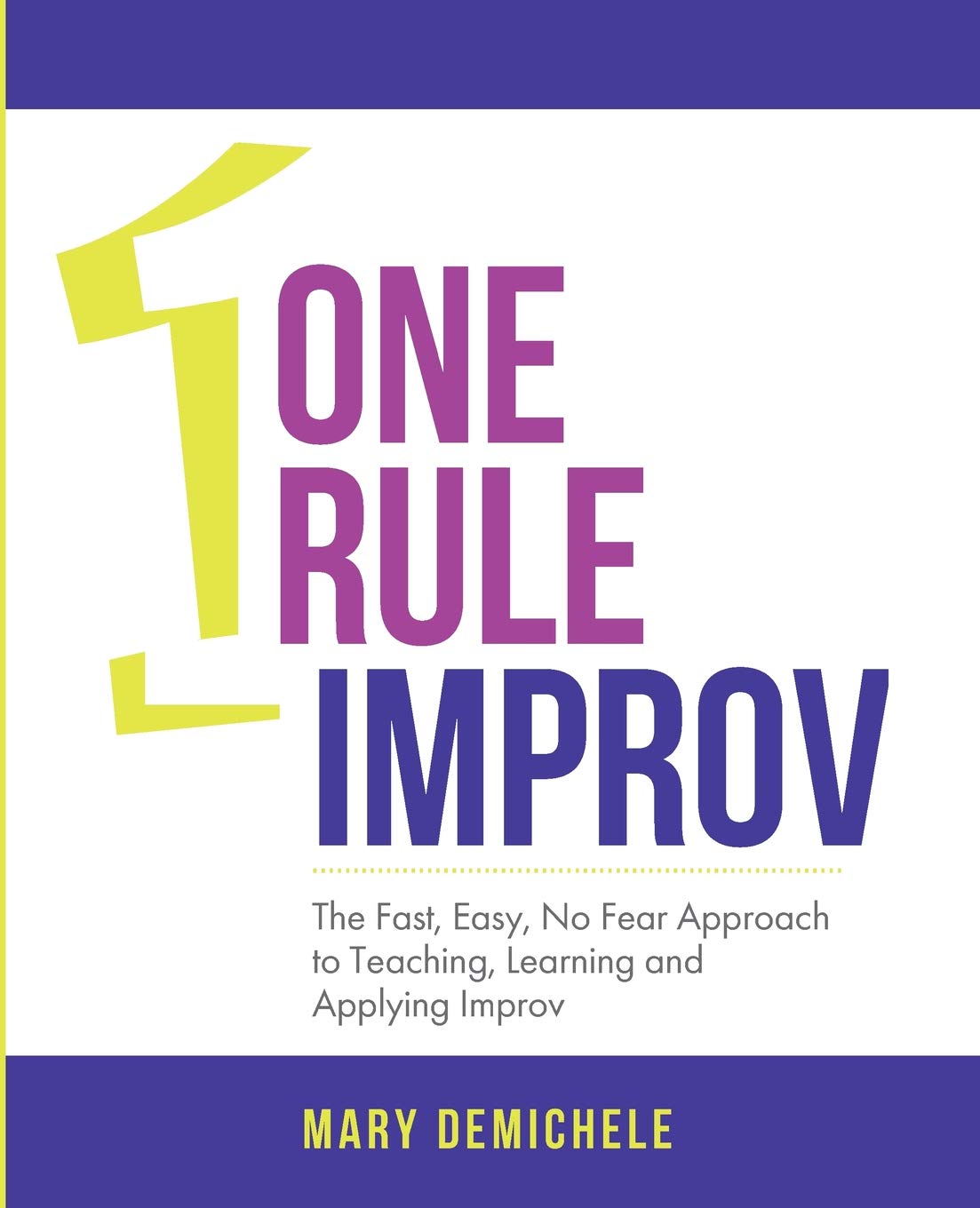 One rule improv - Mary DeMichele