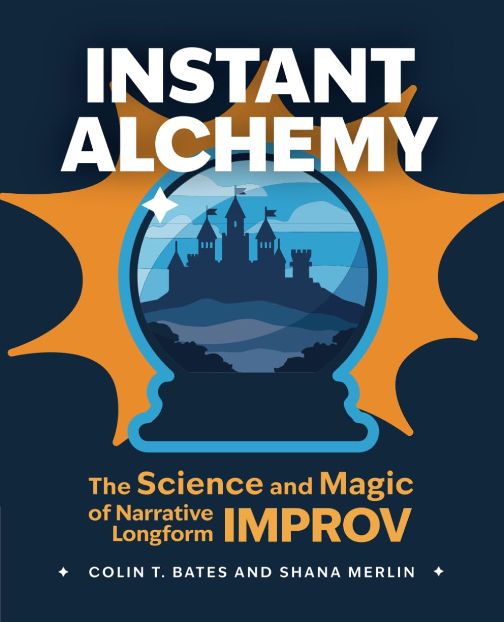Instant Alchemy (Colin T. Bates, Shana Merlin)