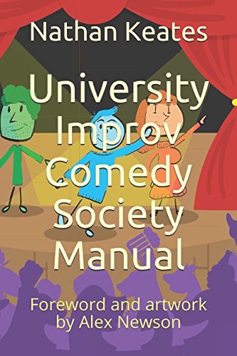 University Improv Comedy Society Manual (Nathan Keates)