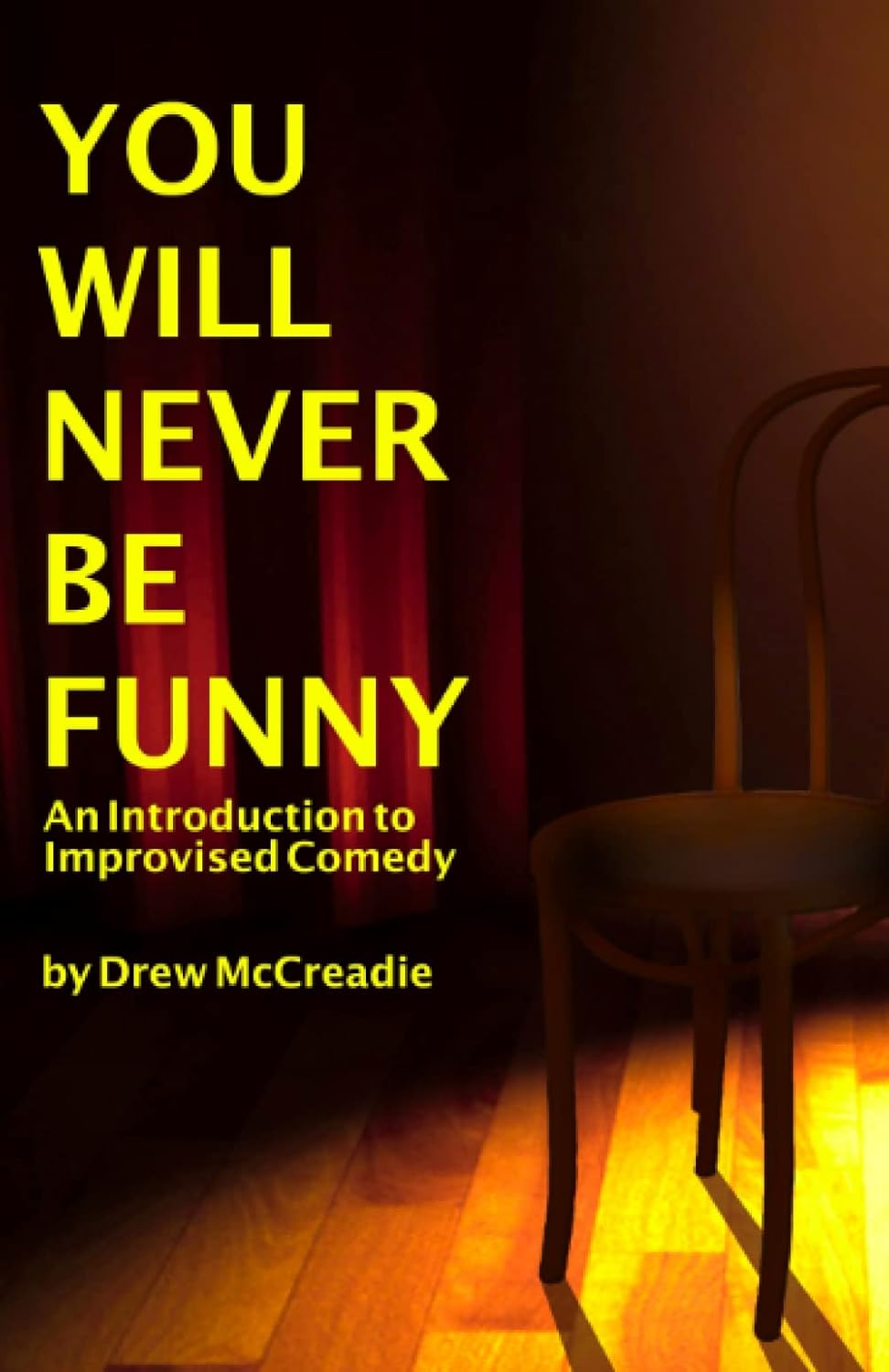 You Will Never Be Funny (Drew McCreadie)