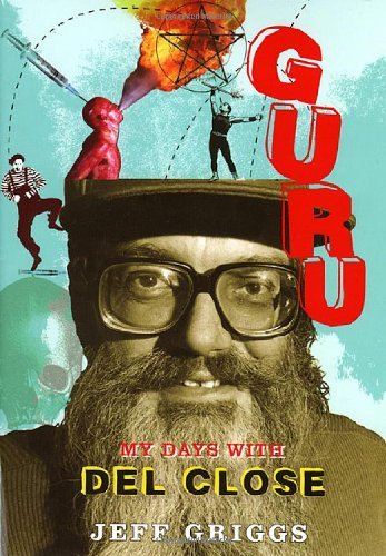 Guru - My days with Del Close